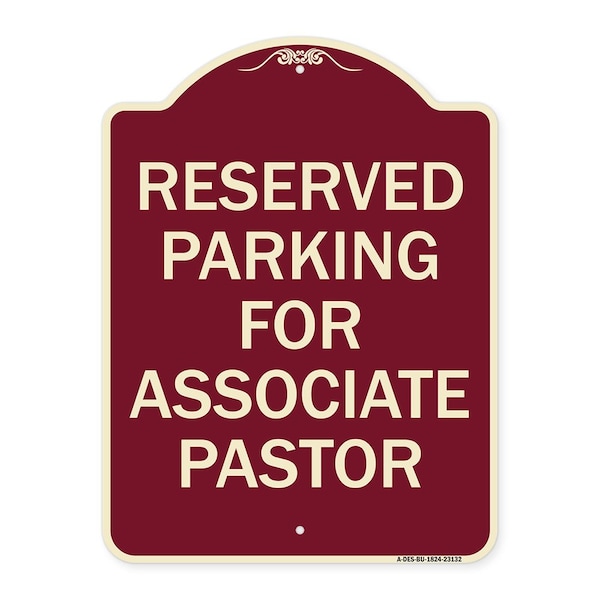 Reserved Parking for Associate Pastor Heavy-Gauge Aluminum Sign, 24" x 18", BU-1824-23132